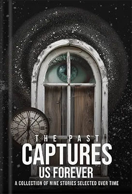 The-Past-Captures-Us-Forever by Loom Publishers